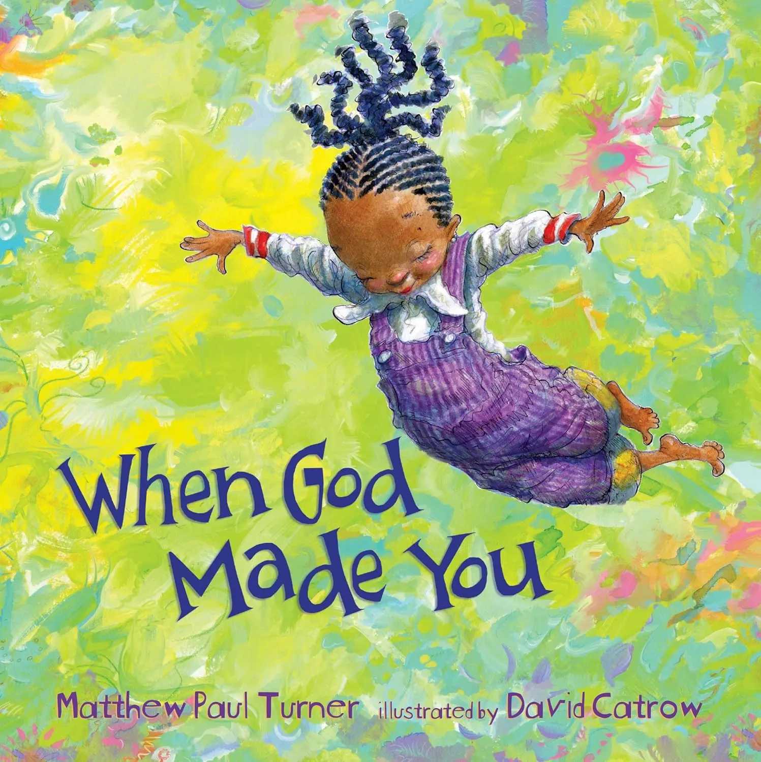 When God Made You Hardcover  Picture Book, February 28, 2017